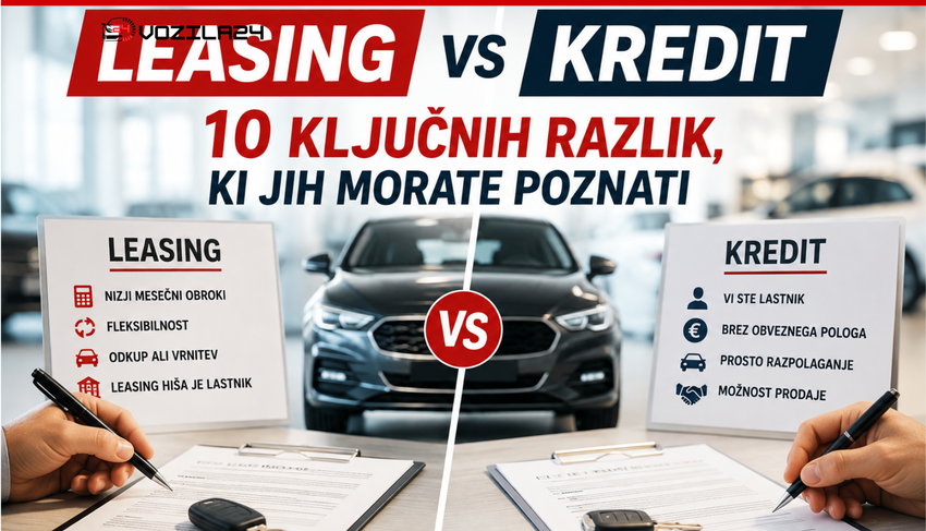 10 ključnih razlik med leasingom in avtomobilskim kreditom